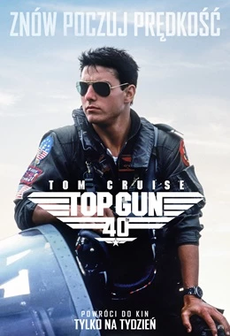 TOP GUN (1986) 40 ROCZNICA /napisy/