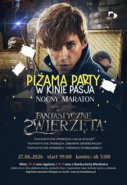 PIŻAMA PARTY - FANTASTYCZNE ZWIERZĘTA Całonocny Maraton