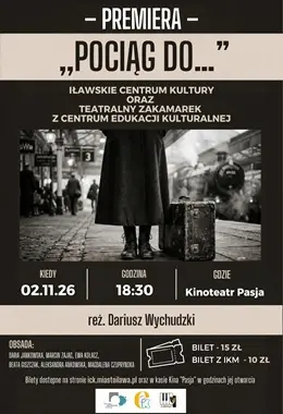Spektakl teatralny POCIĄG DO ...