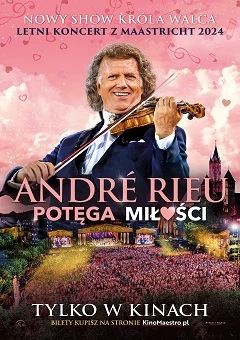 André Rieu. Potęga miłości /napisy/