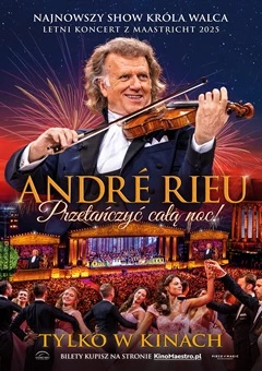 André Rieu. Przetańczyć całą noc! /napisy/